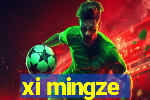 xi mingze